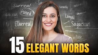 15 Elegant Words You Must Know