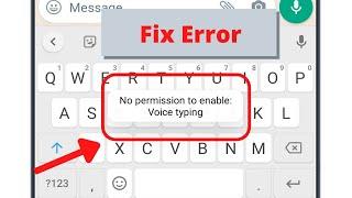 Fix No permission to Enable Voice Typing in Gboard Error | Google Keyboard in MIUI 12 &13