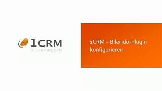 CRM-Bilendo-Plugin konfigurieren