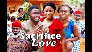 SACRIFICE OF LOVE SEASON 1 - (New Movie )  DESTINY ETIKO 2021 Latest Nigerian Nollywood Movie
