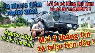 Lòi Nhược Điểm Ranger Raptor 2021 Sau Một Thời Gian Sử Dụng!