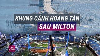 Thế giới toàn cảnh: Hình ảnh đống đổ nát, hoang tàn sau bão Milton tại bang Florida, Mỹ | VTC Now