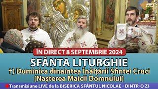  LIVE08 09 2024 Sfânta Liturghie la Duminica dinaintea Înălțării Sfintei Cruci SfNicolae Dintr-o Zi