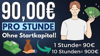 90,00€ PRO STUNDE Online Geld verdienen 2025 ohne Startkapital (Komplette Anleitung)