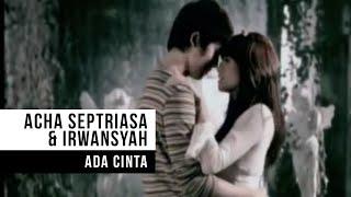 ACHA SEPTRIASA & IRWANSYAH - Ada Cinta (Official Music Video)