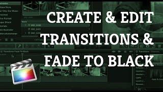 Final Cut Pro X Beginner Tutorial: Creating Transitions and Fades to Black