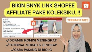 CARA MEMBUAT KOLEKSIKU DI SHOPEE AFFILIATE PROGRAM | CARA MEMBUAT BANYAK LINK SHOPEE AFFILIATE 2024