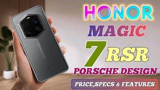 HONOR MAGIC7 RSR PORSCHE DESIGN PRICEIN PHILIPPINES ,REVIEW SPECS AND FEATURES,