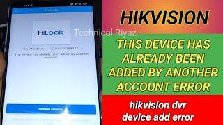 this device has already been added by another account | hikvision dvr | how to online hikvision DVR