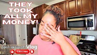 They Took ALL My Money!!! | LifeWithLisa343 | Daily Vlogs
