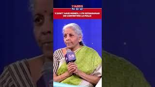 'I Don't Have That Kind Of Money To Contest Lok Sabha Elections': FM Nirmala Sitharaman #shorts