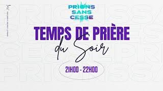 PRIONS SANS CESSE - SOIR - Mardi 14  Mai 2024- Ps Luka ANKOU