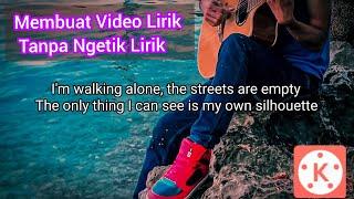 Cara membuat video Lirik Lagu tanpa Ngetik Lirik || Kinemaster