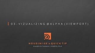 Houdini Quick Tip - Visualizing @Alpha in the viewport