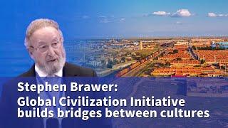 Stephen Brawer: Global Civilization Initiative builds bridges between cultures