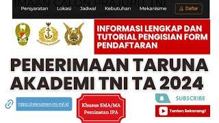 Informasi Lengkap Pendaftaran Penerimaan Taruna Akademi TNI TA 2024
