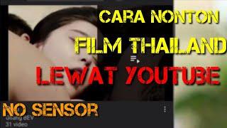 Cara Nonton Film Thailand Di YouTube