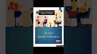 Top 05 HR Interview Questions and Answers for Freshers | @AliAzizQualityEducation