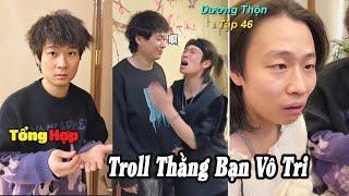 Tổng Hợp troll Thằng Bạn Vô Tri Tập 46| Khi 2 Thanh Niên Báo Phá Phòng Cua Lộc Đạt ( Dương Thộn )