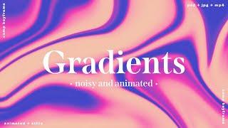 Animated Noisy Gradients - Now available!