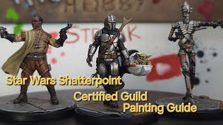 Star Wars Shatterpoint Certified Guild (The Mandalorian) Squad Pack Painting Guide.