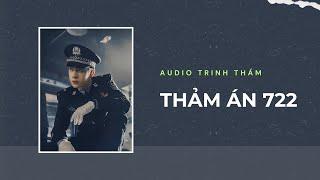 Audio Trinh Thám / Thảm Án 722 | Trần Thiên Minh