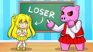 Piggy is My High School Bully...