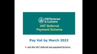 Pay VAT by March 2022 - Deferral new payment scheme 2021