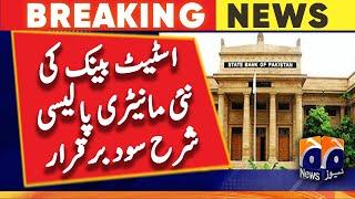 State Bank's new monetary policy, interest rates unchanged | Geo News