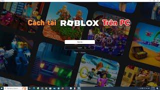 Cách tải Roblox trên máy tính pc laptop Mới nhất