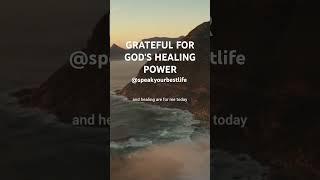 Grateful for God's Healing Power #HealingFaith #ChristianHealing #FaithfulGod #healingaffirmations