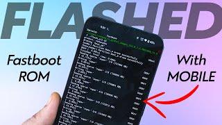 How I flashed Fastboot ROM with MOBILE