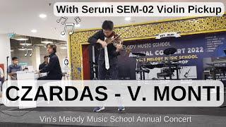 Czardas - V Monti | with Seruni SEM-02 on Violin dan Fort Kalamata Piano | Vin's Melody Concert 22