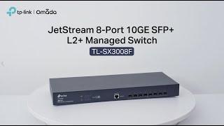 JetStream 8-Port 10GE SFP+ L2+ Managed Switch | TP-Link TL-SX3008F