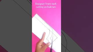 designer front neck cutting on bukram #neckdesign #youtubrshorts #galadesign #shortsvideo