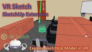 VR Sketch: Explore SketchUp Model in Oculus Quest 2
