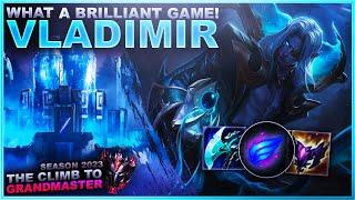 WHAT A BRILLIANT GAME! VLADIMIR - Climb to Grandmaster | League of Legends