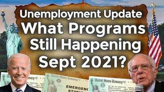 Unemployment After Sept 2021 Programs Still Happening 4th Benefits Extension UPDATE Fed-Ed PUA PEUC