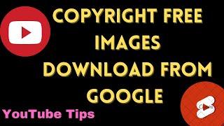 How to Download Copyright Free Image From Google Tamil/ Copyright Free Image for YouTube #tamil