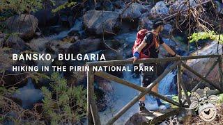 Hiking in The Pirin National Park - Bansko, Bulgaria