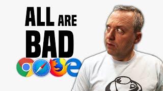 All Web Browsers are BAD