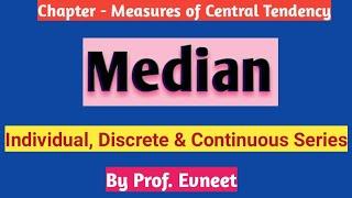 Median for Individual Discrete and Continuous Series| median Individual series | median grouped data