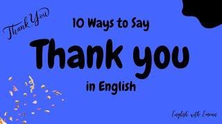 10 Ways to Say 'Thank You' in English! @EnglishWithEmran333