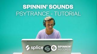 [Tutorial] Spinnin' Sounds - Psytrance Sample Pack