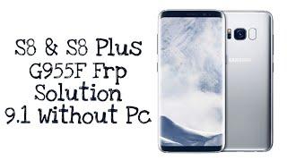 G955f Frp Bypass 9.1 Samsung  S8/S8+ FRP/Google Lock Bypass Android Pie Without Pc