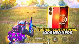 FASTEST CLUTCH TRYING IQOO NEO 9 PRO  SMOOTH + 90FPS PUBG / BGMI TEST 2024