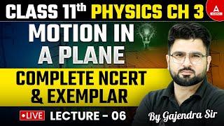 Class 11th Physics Chapter 3 | Motion in a Plane Complete NCERT & Exemplar | By Gajendra Sir