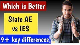 IES vs State AE | Which is Better | 11+ key differences in details