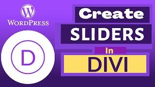 Divi Slider Tutorial:How To Create Sliders In Divi