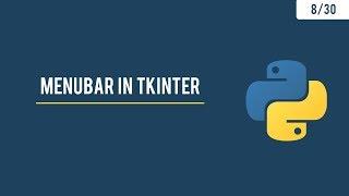 Python GUI with Tkinter - Adding a Menubar - 8/30